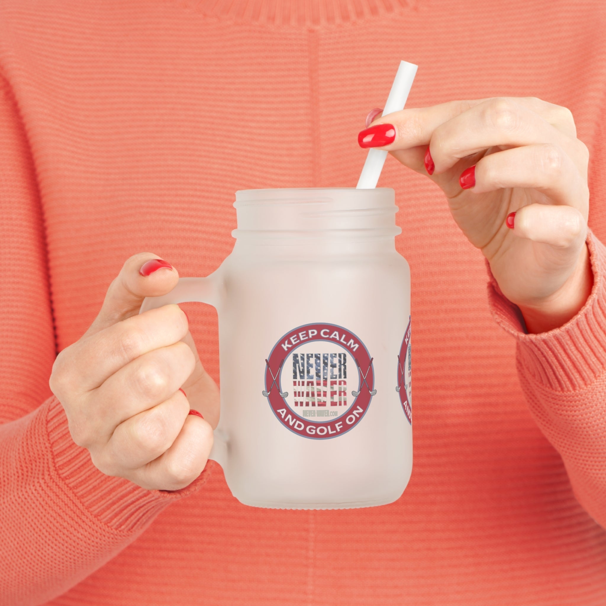 Keep Calm Never Waver and Golf On Mason Jar Cup - Perfect for Golf Lovers!