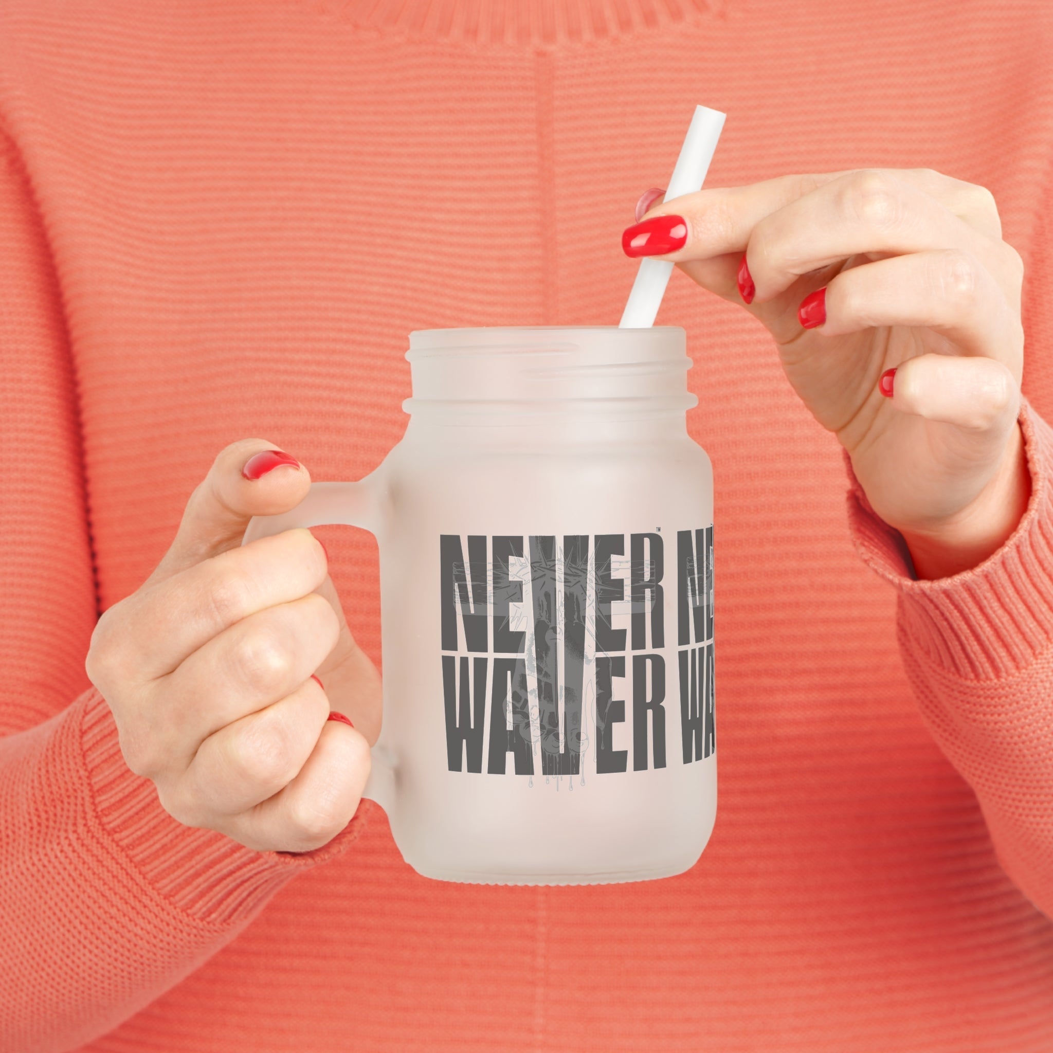 Never Waver” Jesus a bold, eye-catching design that reflects a steadfast faith and confidence in Christ. Mason Jar Cup - Perfect for Faith goers!