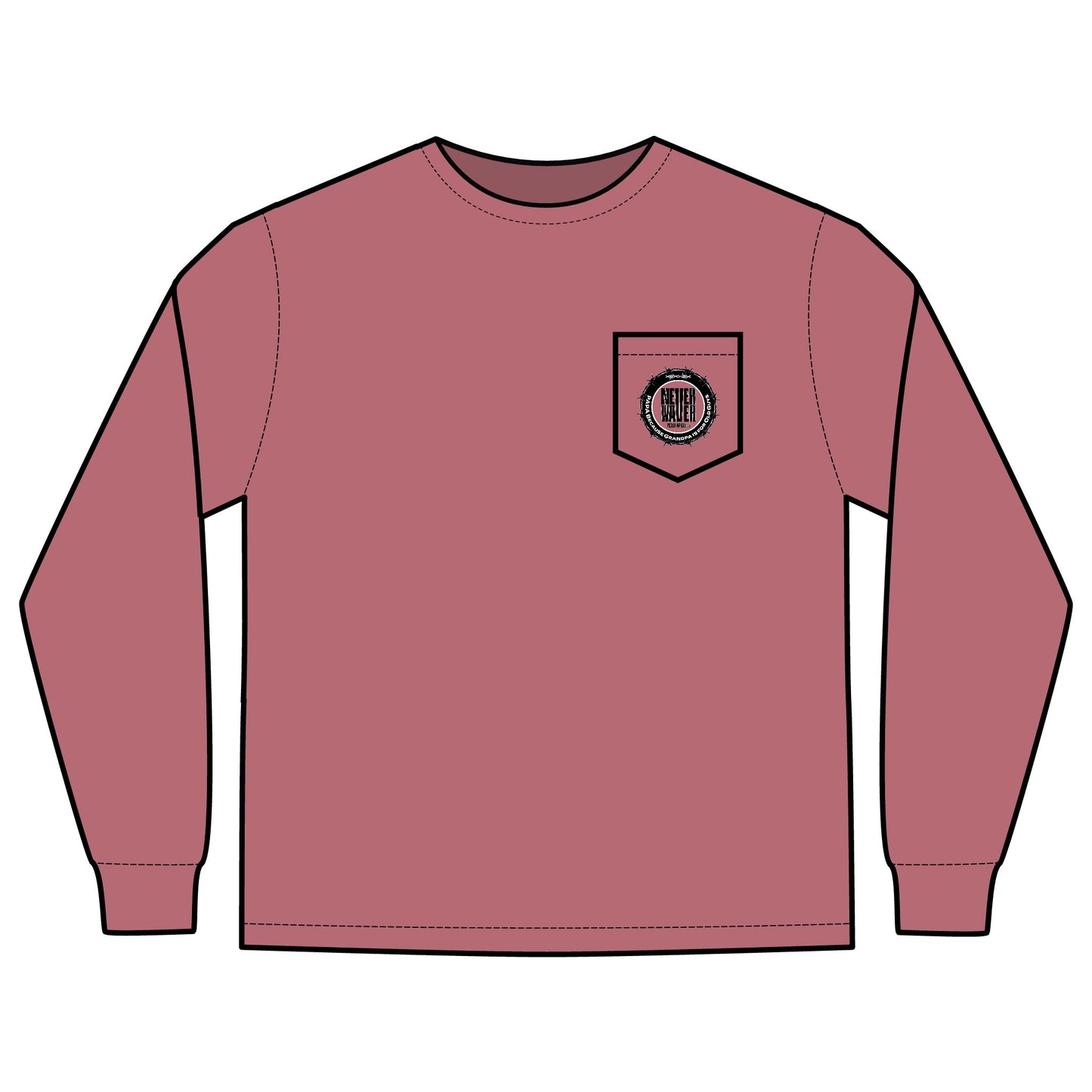 Unisex Long Sleeve Pocket T-Shirt - Never Waver PAPA Because Grandpa Is For Old Guys Design
