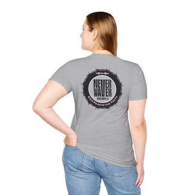NEVER WAVER KICK FEAR IN THE TEETH Unisex Softstyle T-Shirt