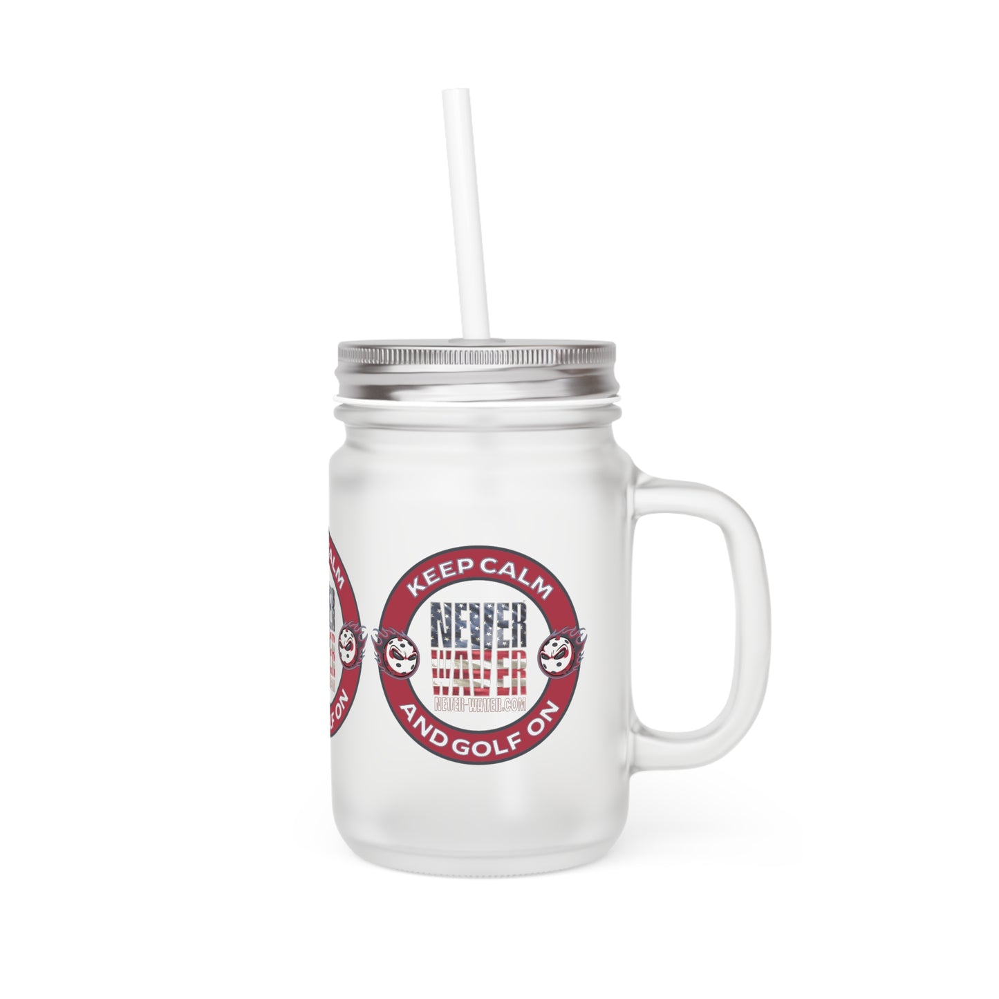 Keep Calm Never Waver and Golf On Mason Jar Cup - Perfect for Golf Lovers!