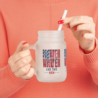 Never Waver Like This Mom Mason Jar with Straw - Perfect Gift for Mother's Day or Independence Day