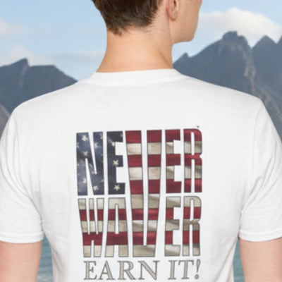 Never Waver® Earn It T-Shirt