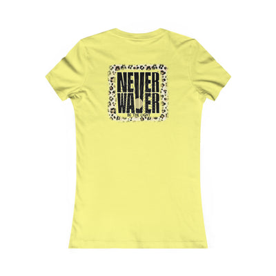 NEVER WAVER Be The Light Women's Favorite Tee