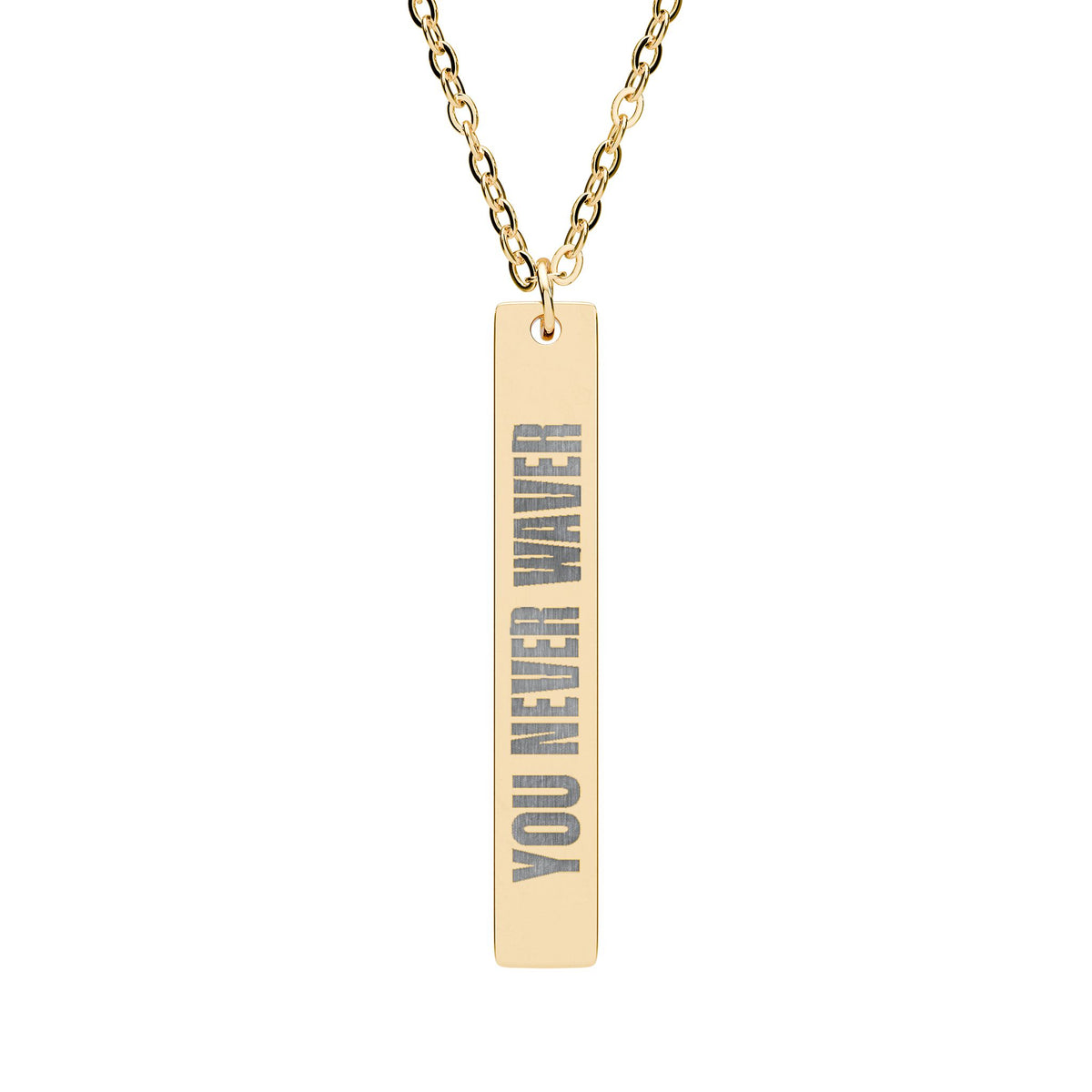 Engraved Vertical Bar Necklace YOU Never Waver