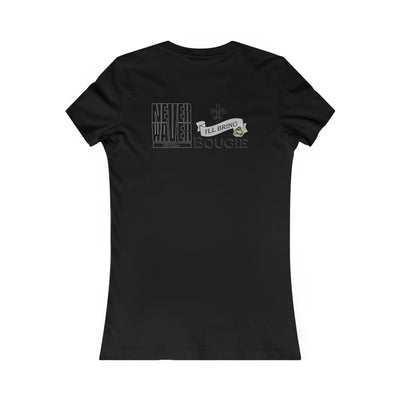 Never Waver I'll Bring The Bougie Women's Favorite Tee