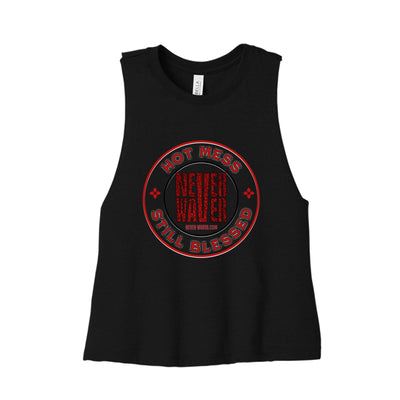 Hot Mess Never Waver Still Blessed Ladies Racerback Cropped Tank by Never Waver