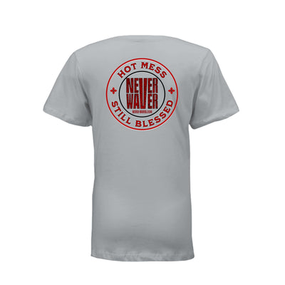 Hot Mess Never Waver Still Blessed Ladies T-Shirt by Never Waver