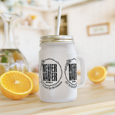 Motivational Mason Jar with Straw - 'Never Waver Ain't No Hood Like Motherhood' Design
