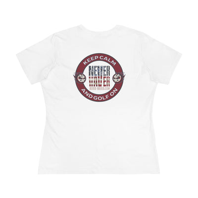 Keep Calm Never Waver and Golf On Women's Cotton Tee
