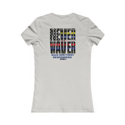 Never Waver Back Our First Responders Women's T-Shirt