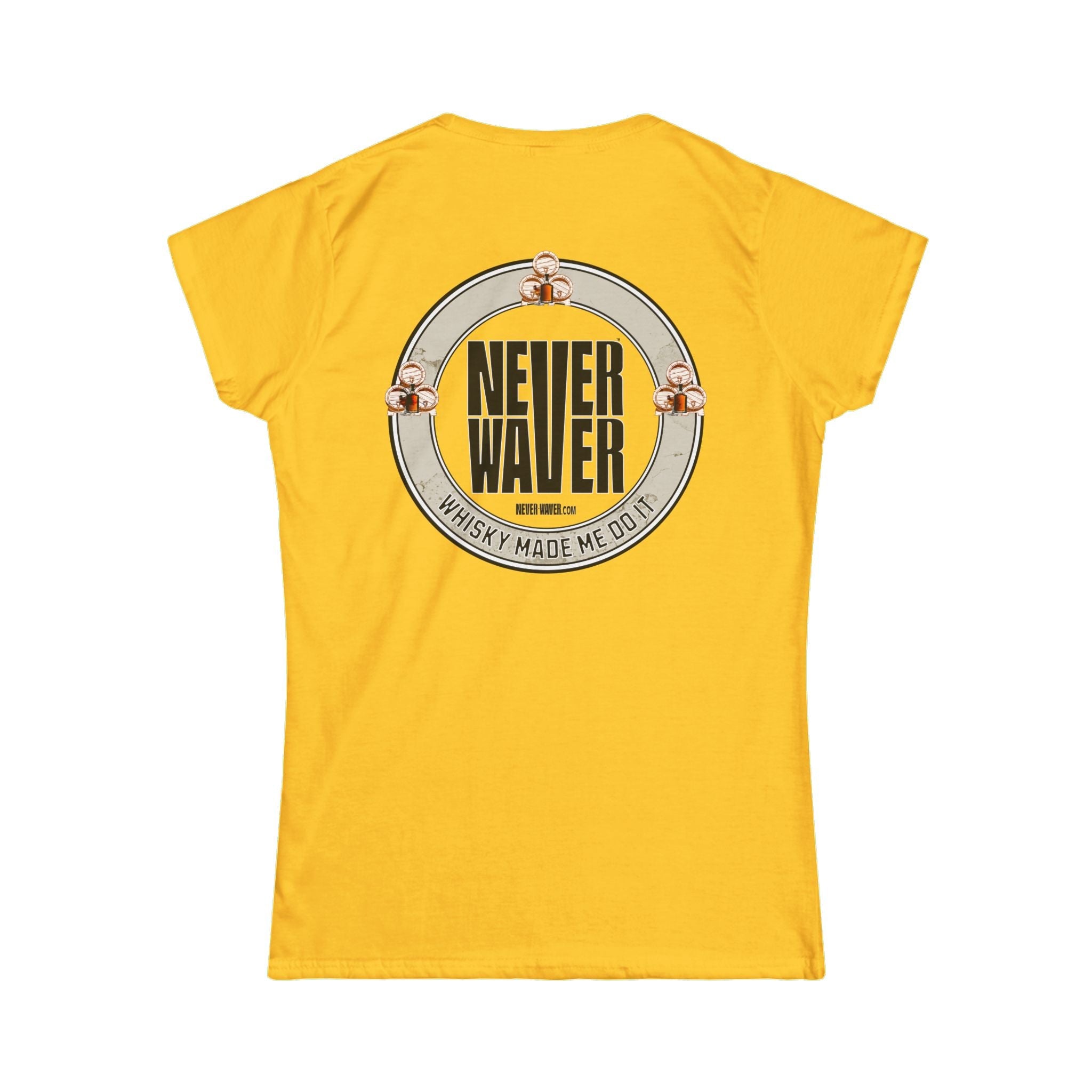 Never Waver Whisky Made me do it? Women's Soft Style Tee