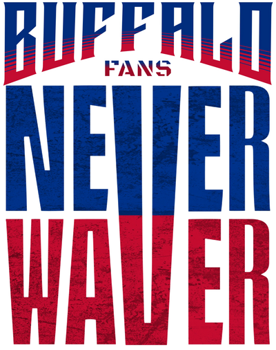 Buffalo-Fans-Never-Waver Never Waver