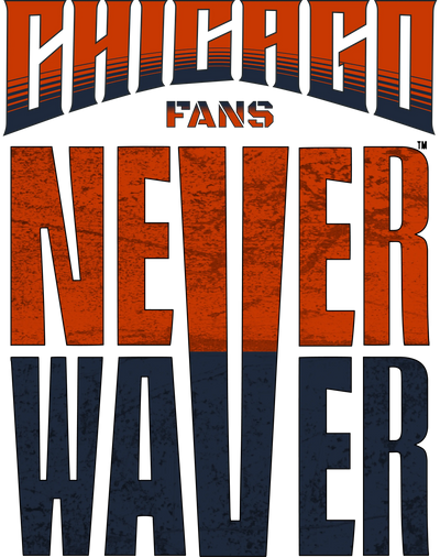 Chicago-Fans-Never-Waver Never Waver