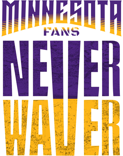 Minnesota-Fans-Never-Waver Never Waver