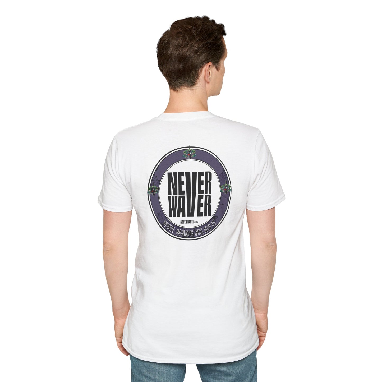 Never Waver Wine Made Me Do It Unisex Soft style T-Shirt