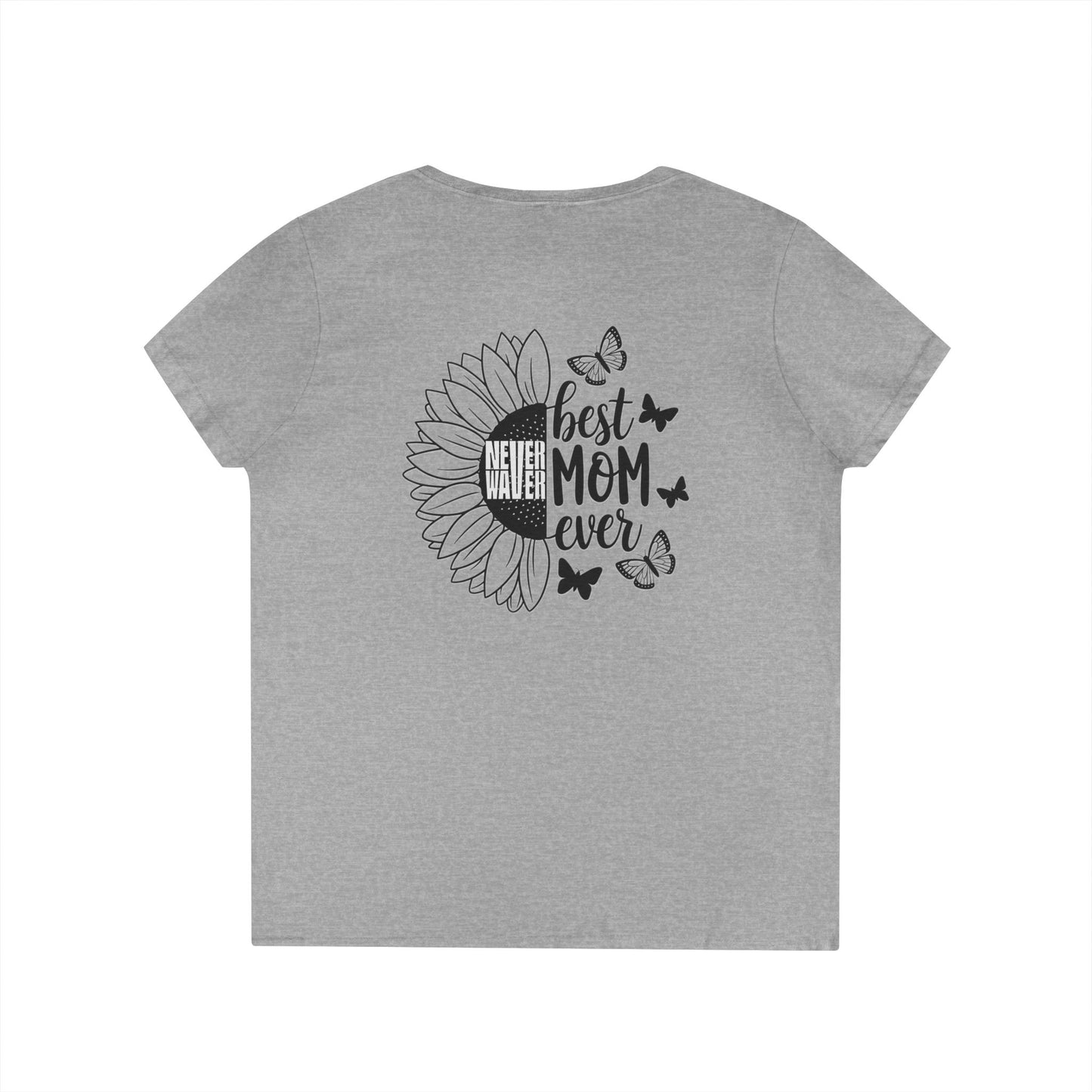 Never Waver Best Mom Ever V-Neck T-Shirt | Perfect Gift for Mother's Day | Casual Everyday Wear