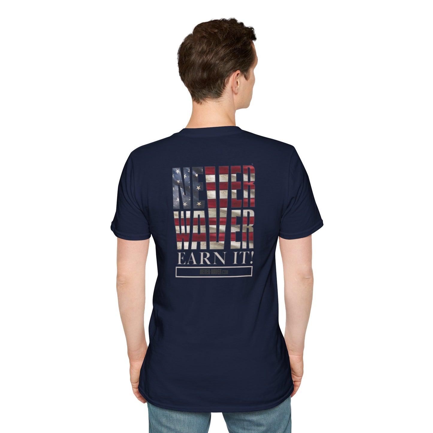 Never Waver  Earn It Unisex Softstyle T-Shirt