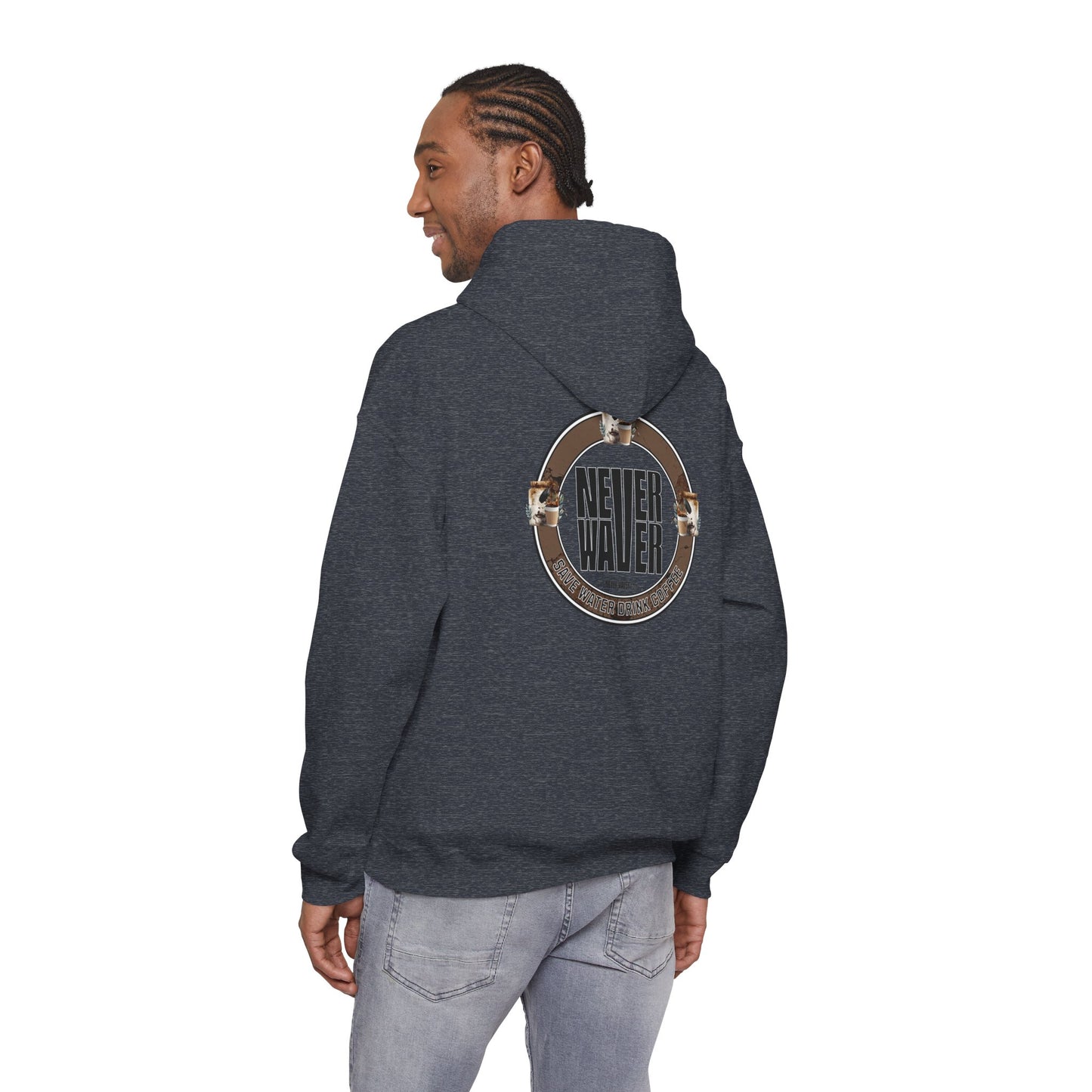 "Never Waver Save Water Drink Coffee" Eco-Friendly Unisex Hoodie