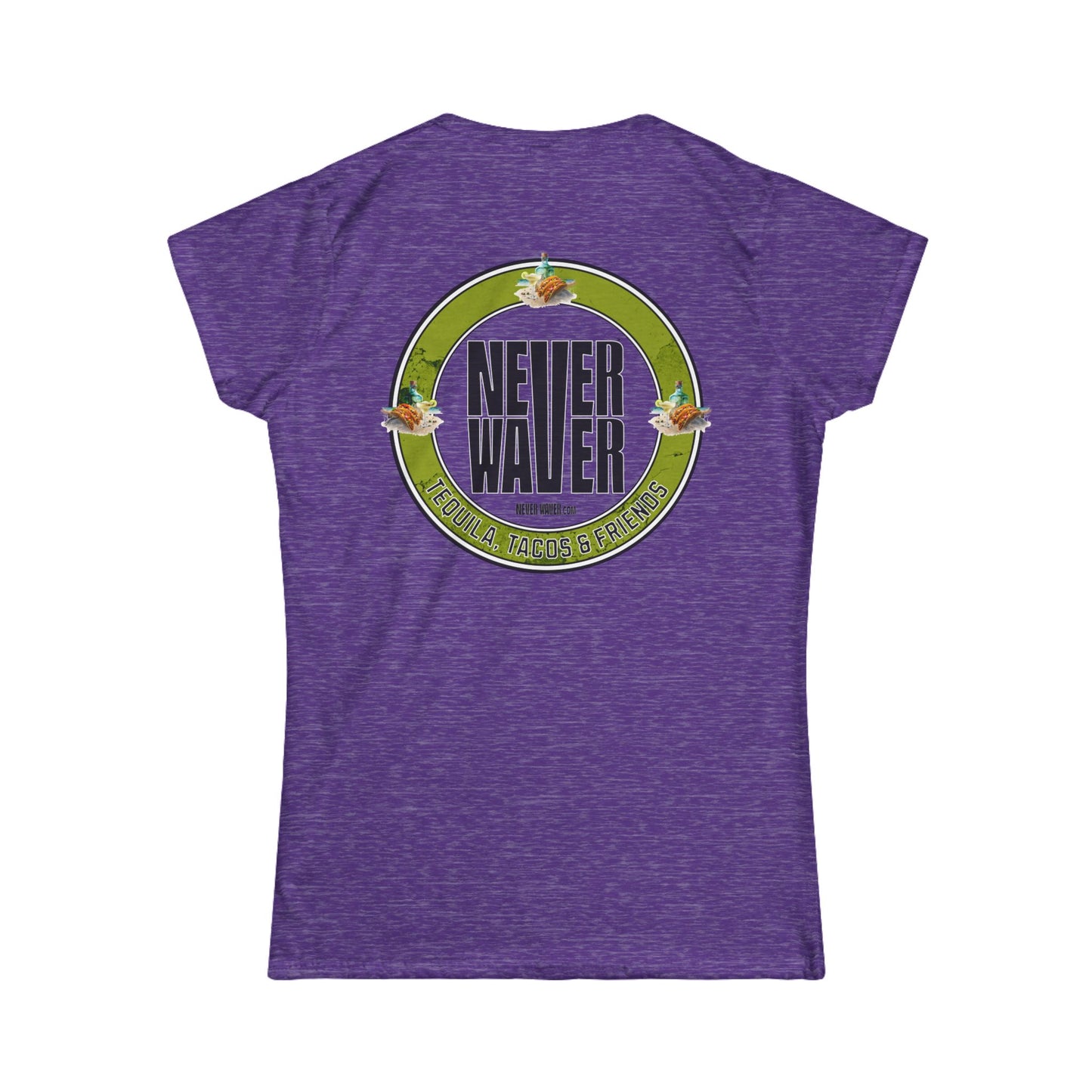 Never Waver Tequila, Tacos, And Friends Women's Soft Style Tee