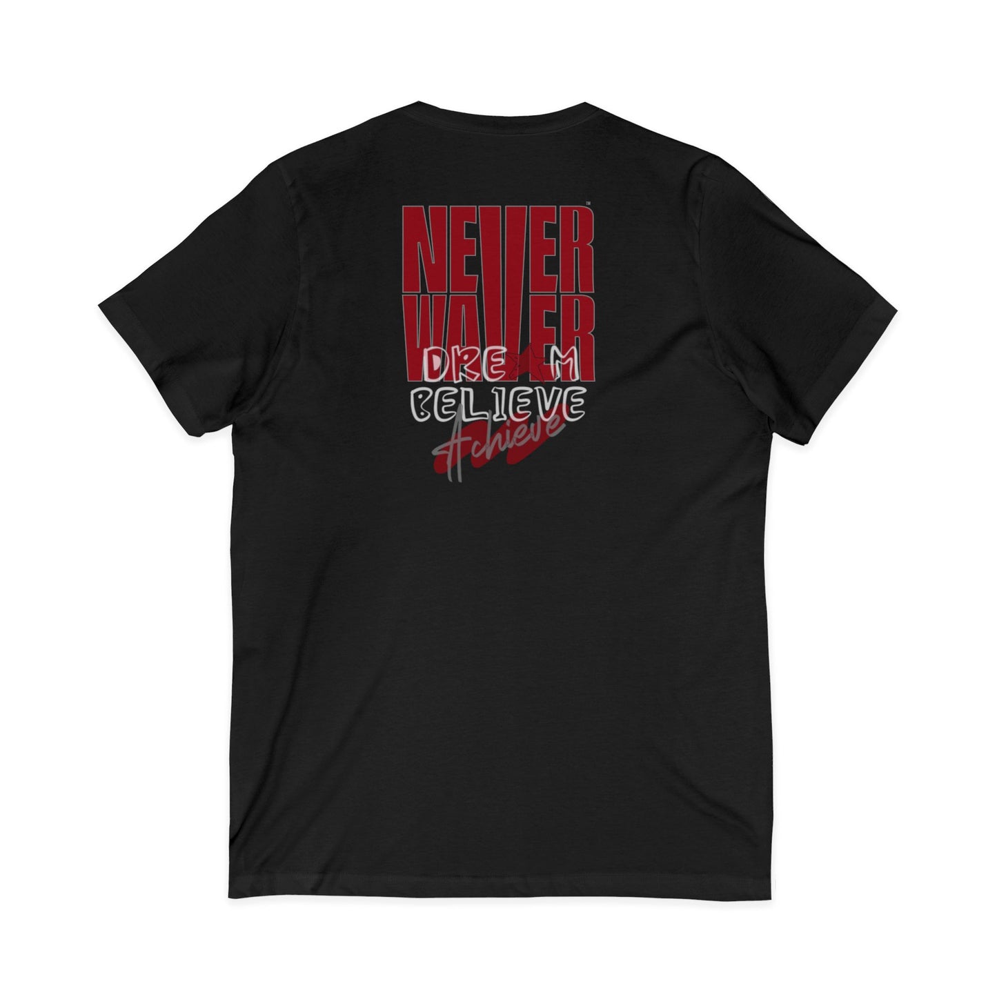 Never Waver Dream Believe Achieve Motivational V-Neck Tee