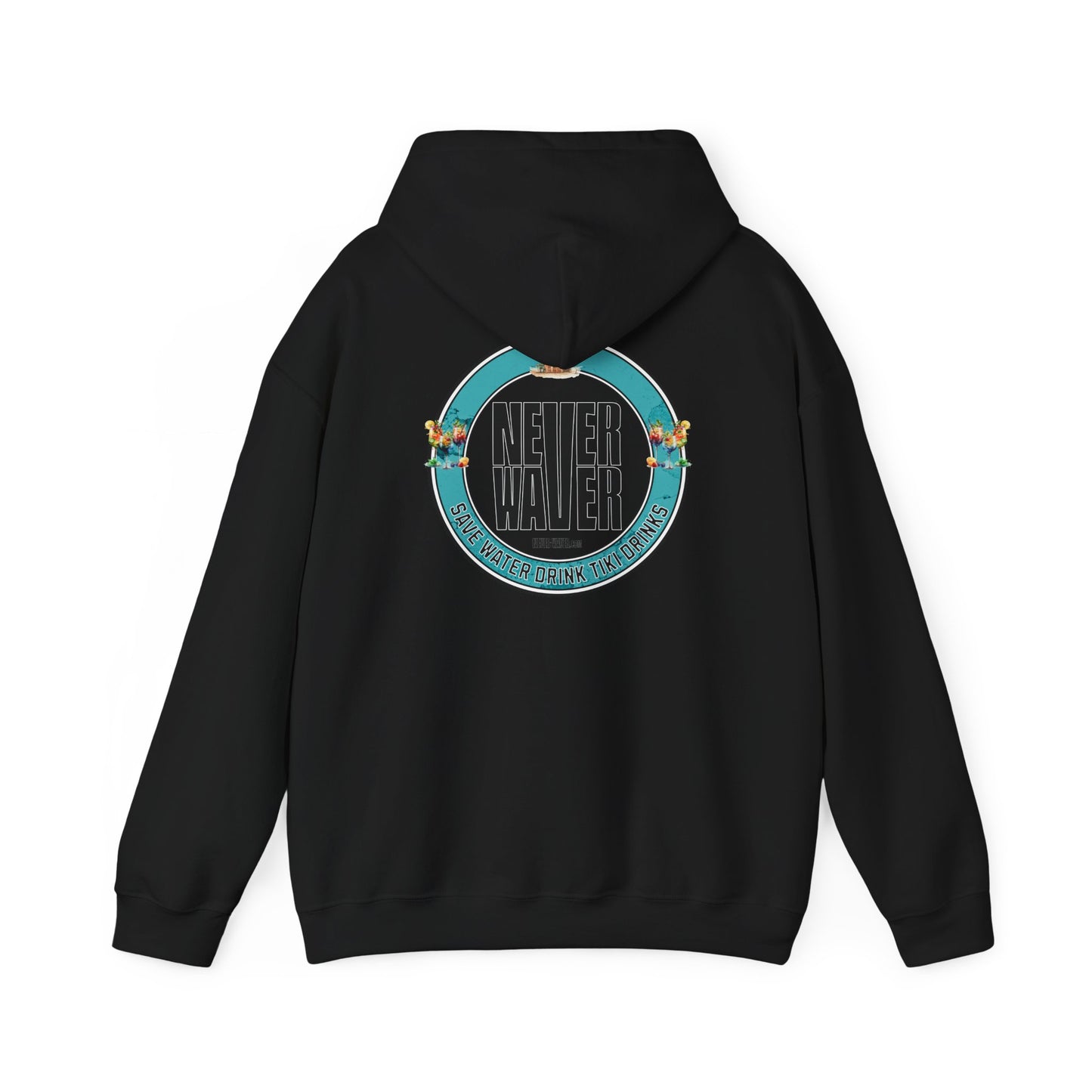 Eco-Friendly Unisex Hoodie: "Never Waver Save Water Drink Tiki Drinks"