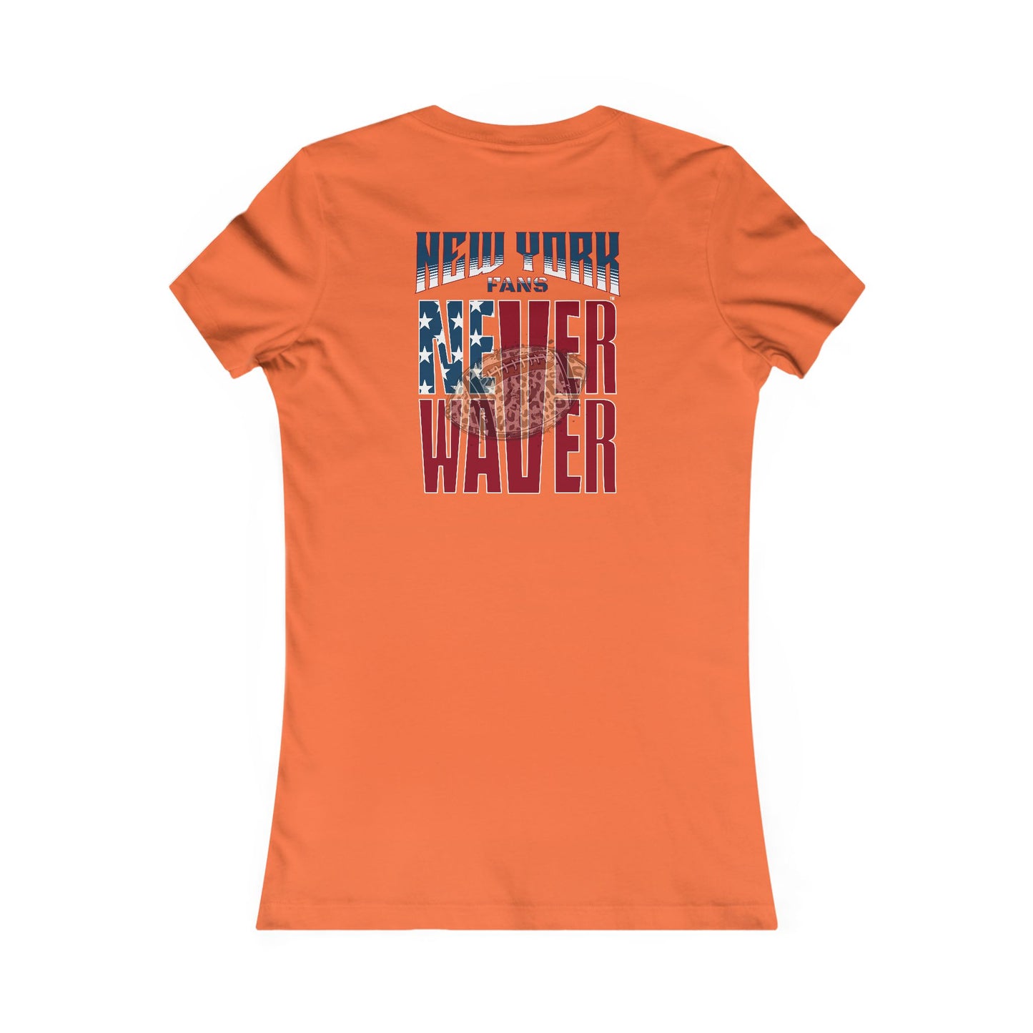 New York Fans Never Waver W-Leopard Football Women's Favorite Tee