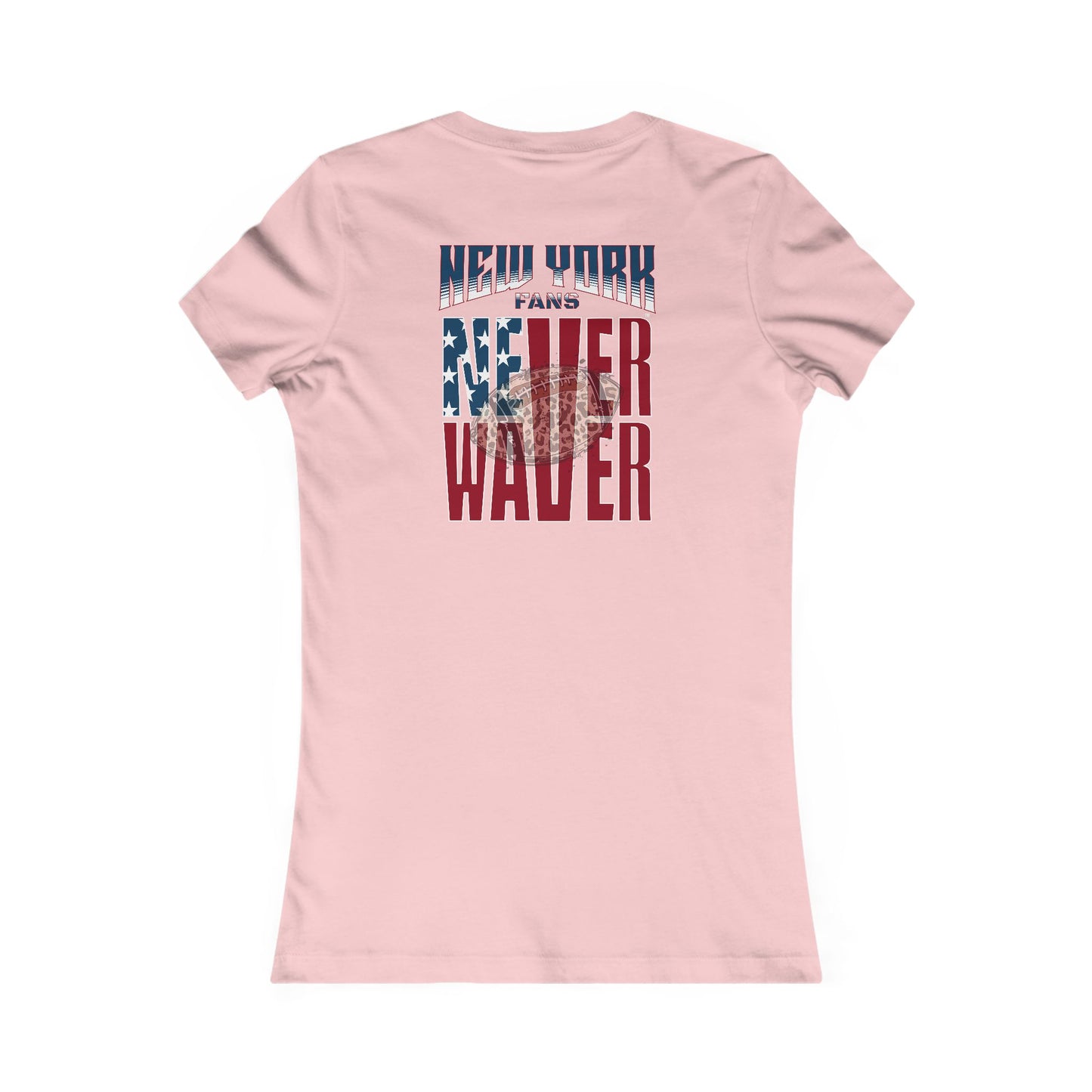 New York Fans Never Waver W-Leopard Football Women's Favorite Tee