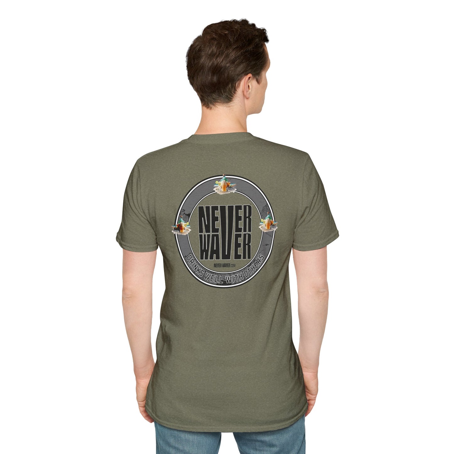 Never Waver Drinks Well With Others Unisex Soft style T-Shirt