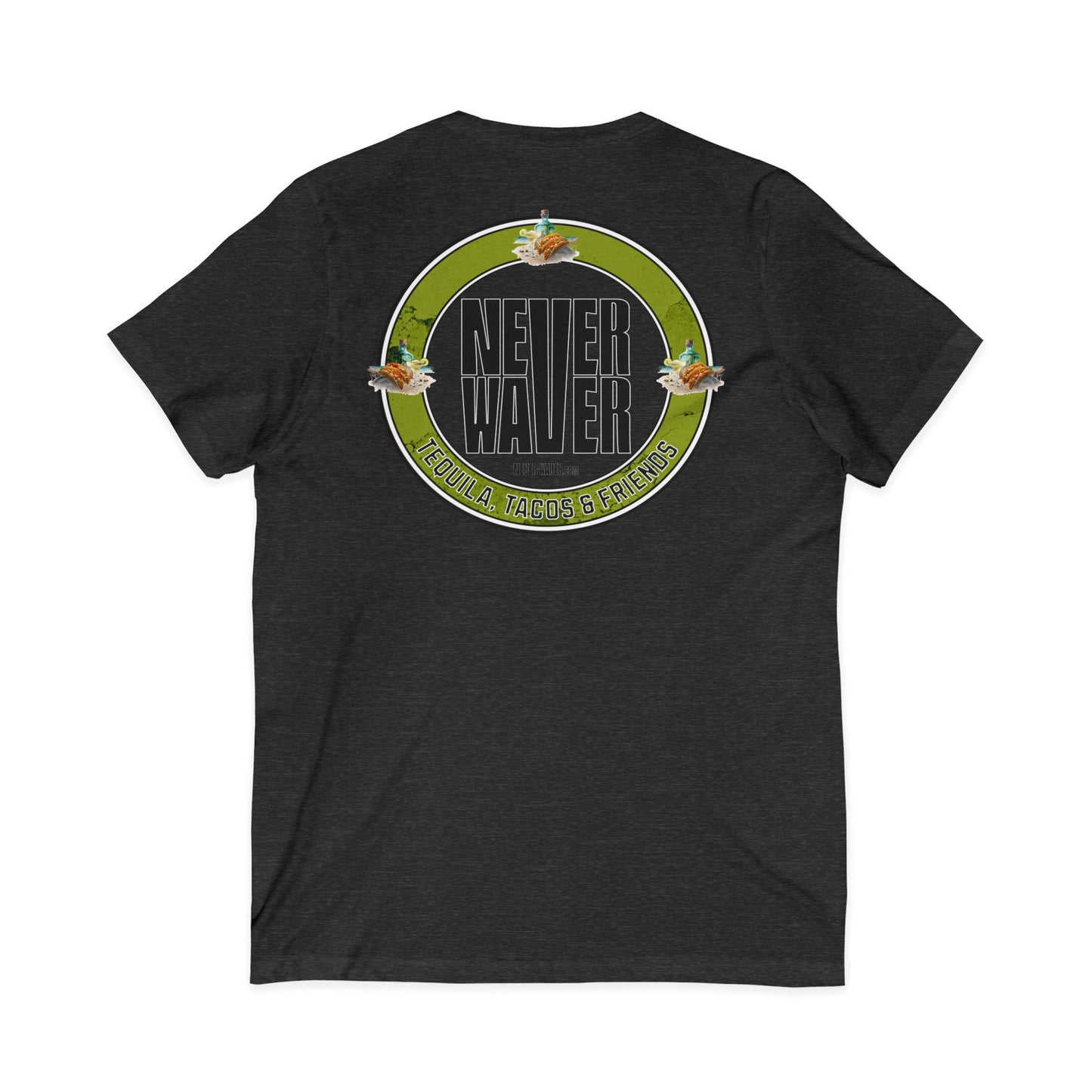 Never Waver Tequila, Tacos, & Friends T-Shirt Unisex V-Neck Tee