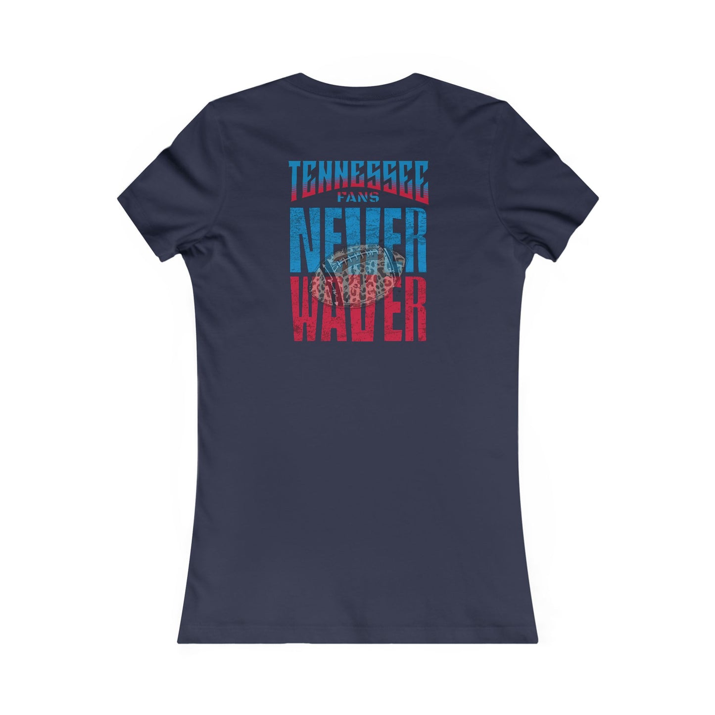 Tennessee Fans Never Waver W-Leopard Football Women's Favorite Tee