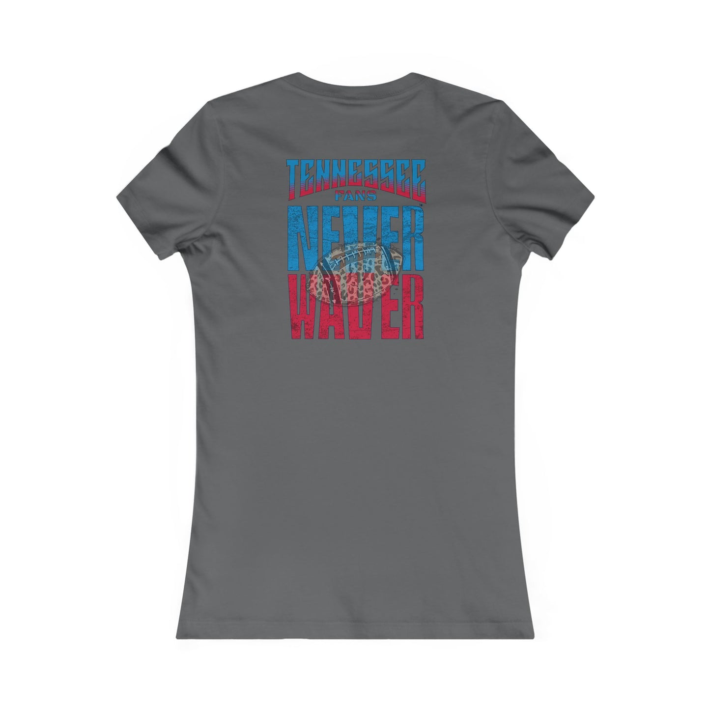 Tennessee Fans Never Waver W-Leopard Football Women's Favorite Tee
