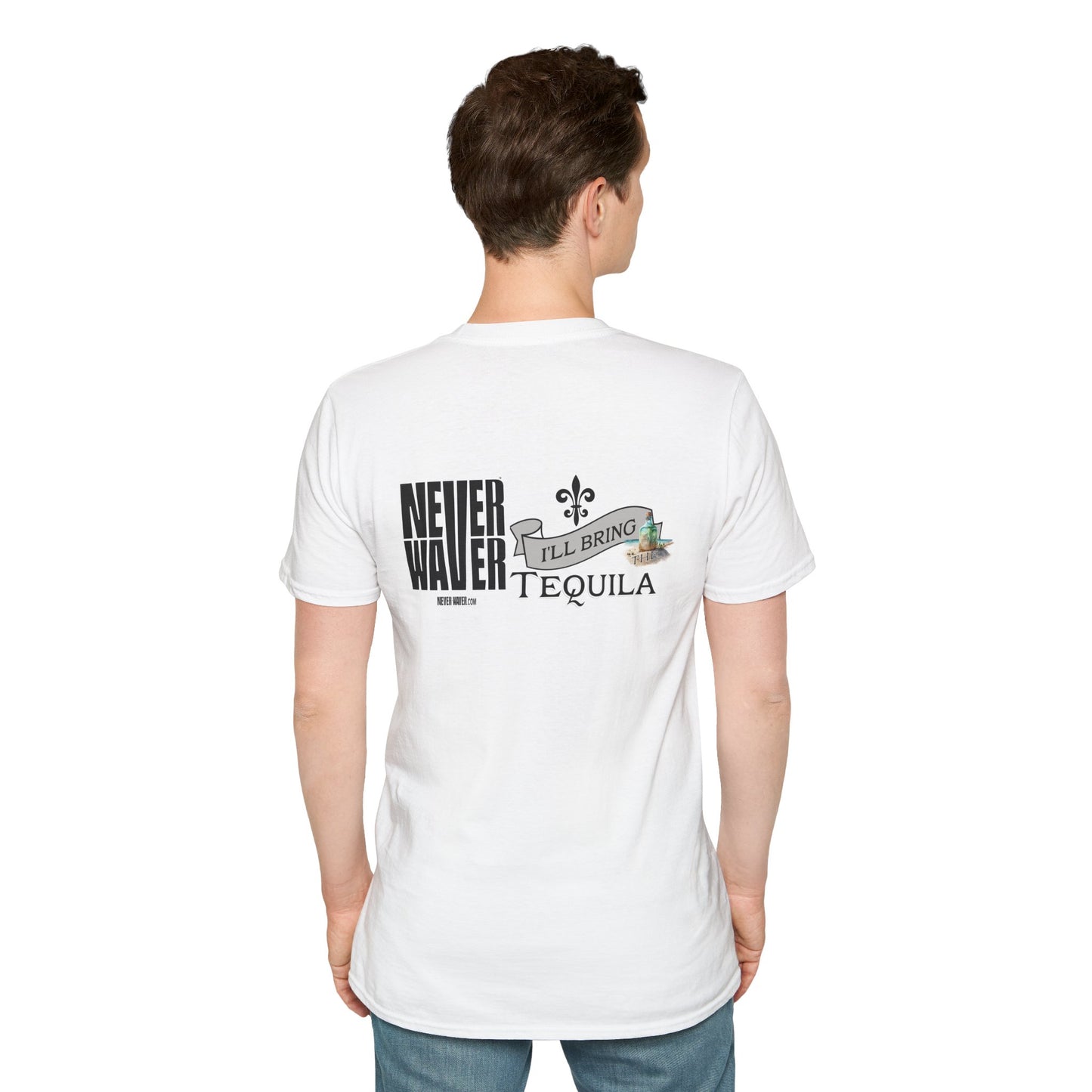 Never Waver I'll Bring The Tequila Unisex Softstyle T-Shirt