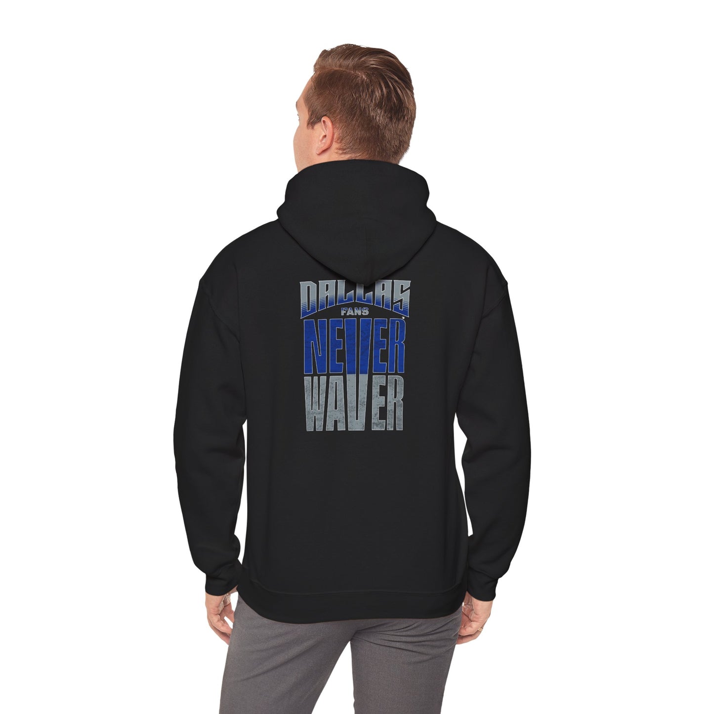 "Dallas Fans Never Waver" Motivational Unisex Heavy Blend™ Hooded Sweatshirt