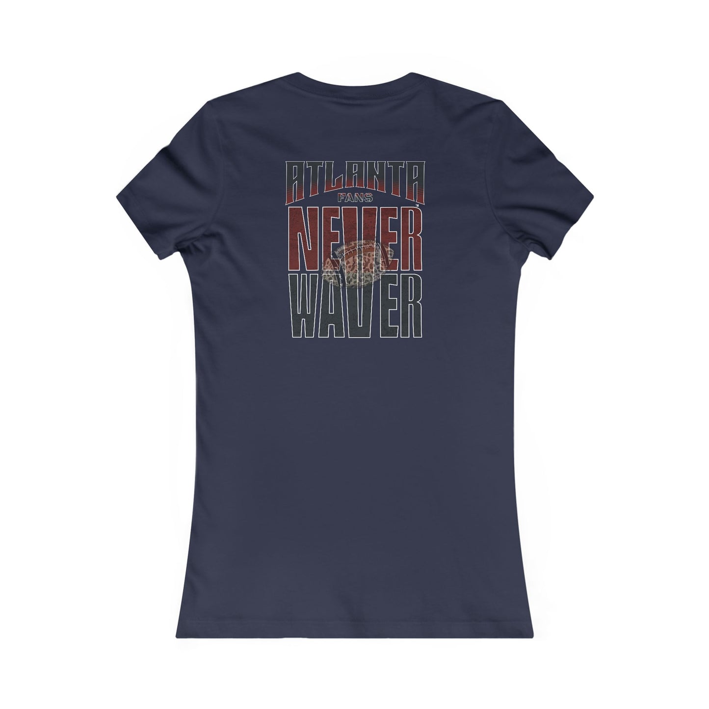 Atlanta Fans Never Waver W-Leopard Football Women's Favorite Tee
