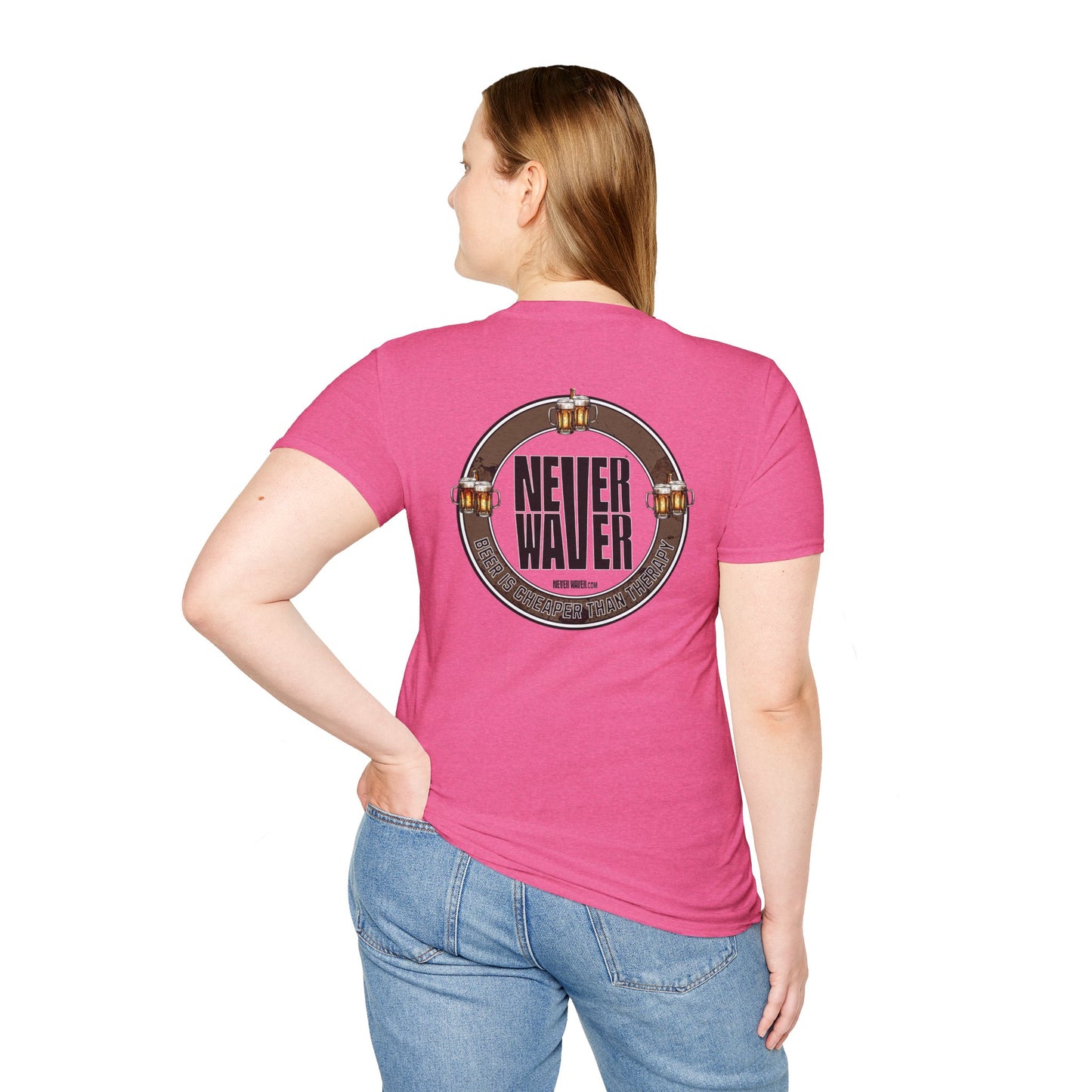 Never Waver Beer Is cheaper Than Therapy  Unisex Soft style T-Shirt