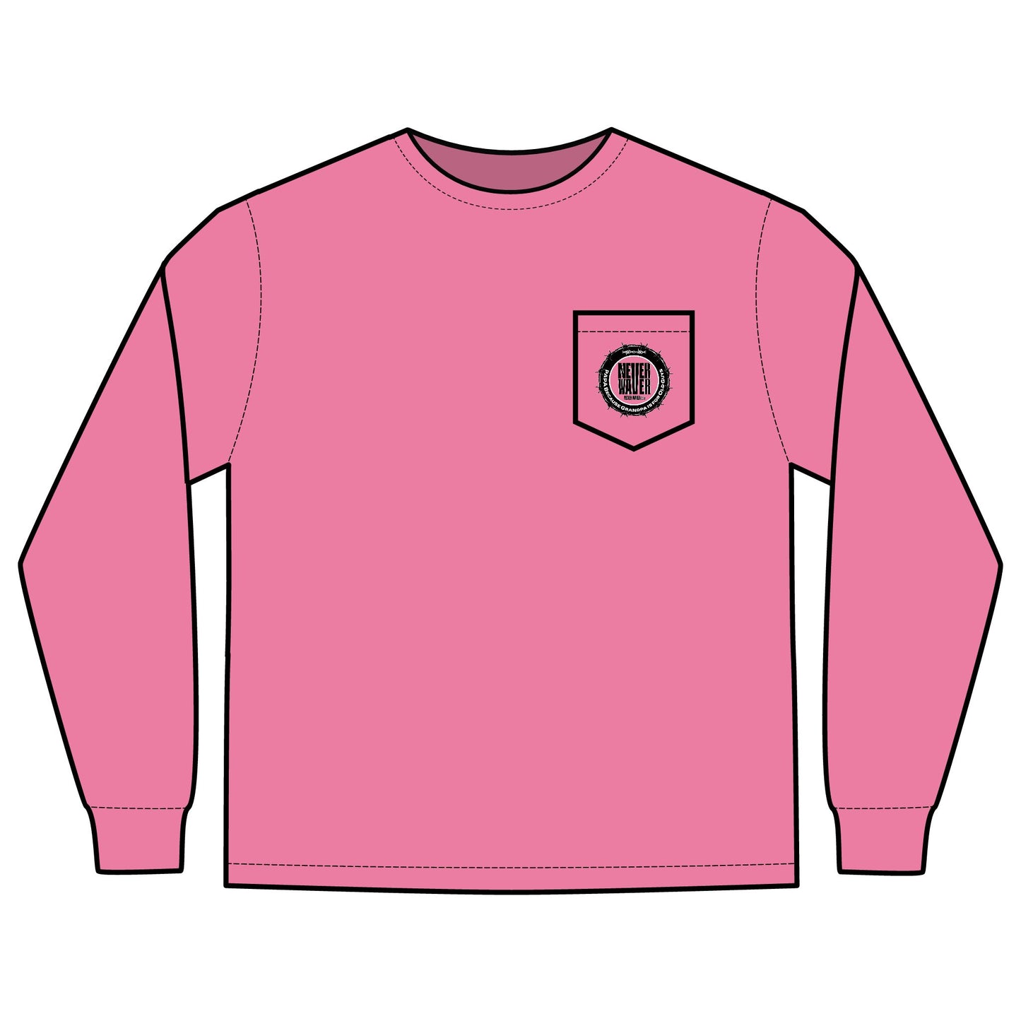 Unisex Long Sleeve Pocket T-Shirt - Never Waver PAPA Because Grandpa Is For Old Guys Design