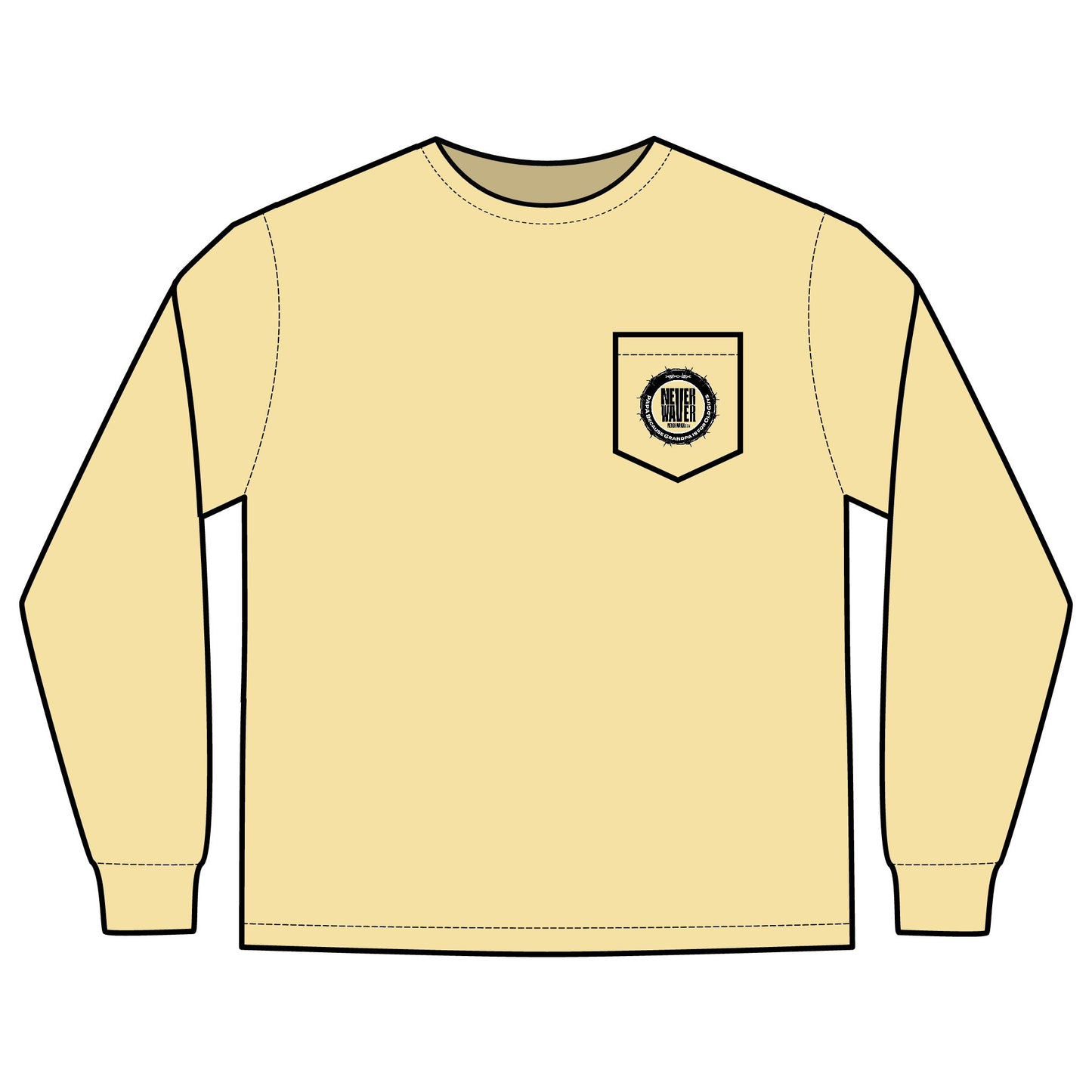 Unisex Long Sleeve Pocket T-Shirt - Never Waver PAPA Because Grandpa Is For Old Guys Design