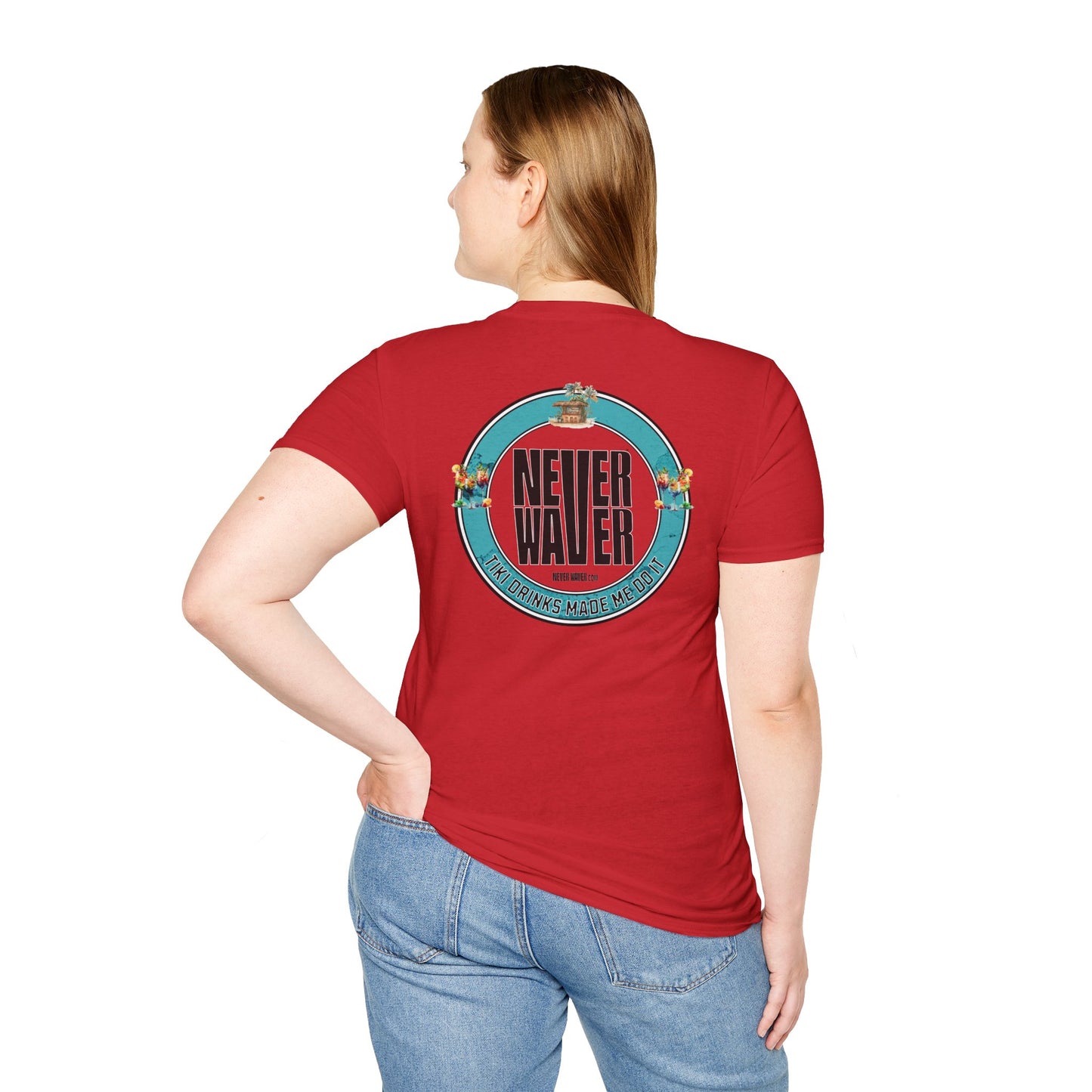Never Waver Tiki Drinks Made Me Do It? Unisex Soft style T-Shirt
