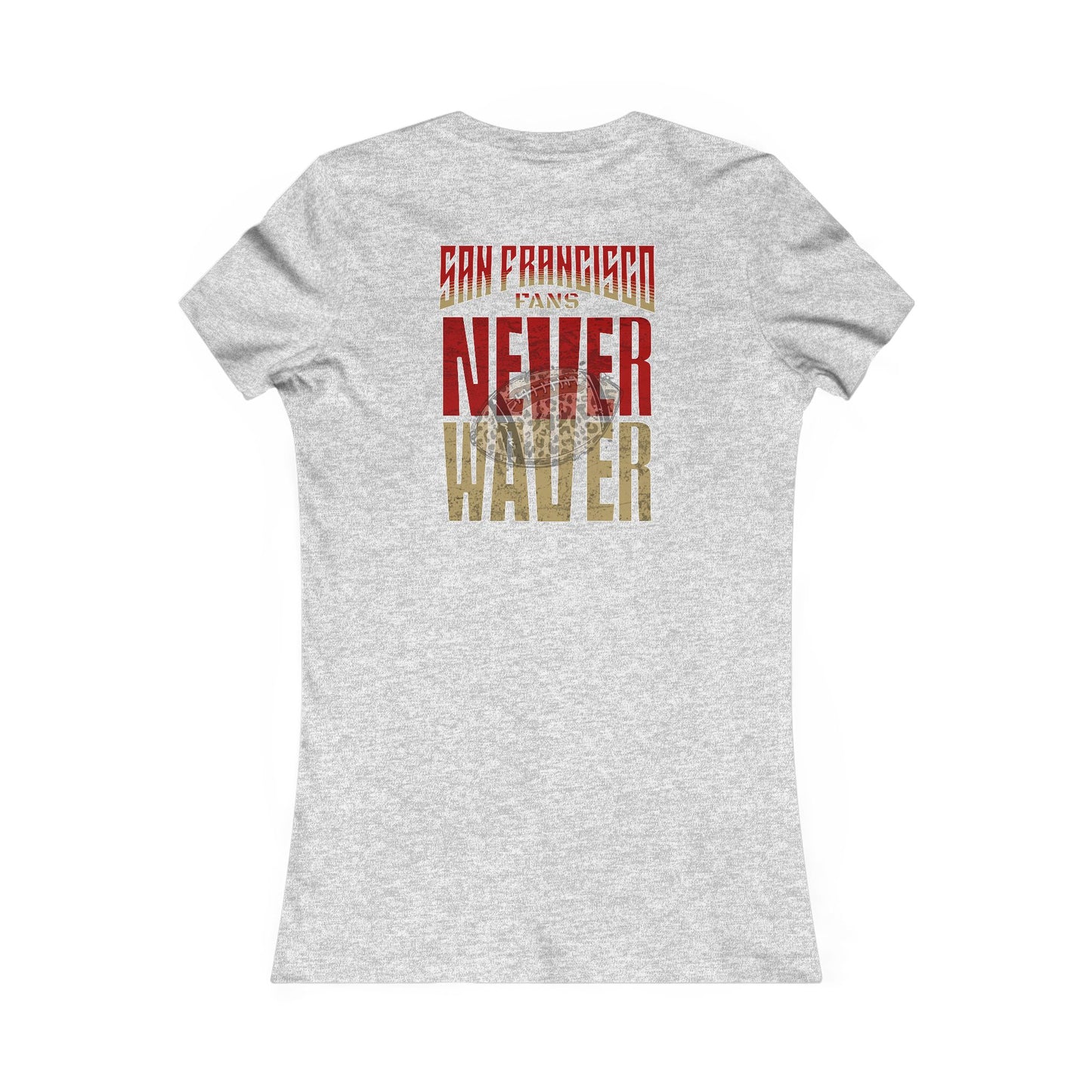 San Francisco Fans Never Waver With Leopard Football Women's Favorite Tee