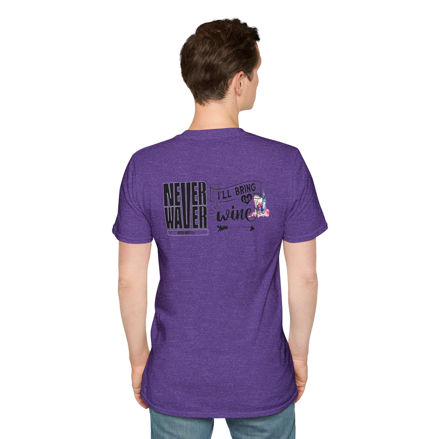 Never Waver I'll Bring The Wine Unisex Softstyle T-Shirt