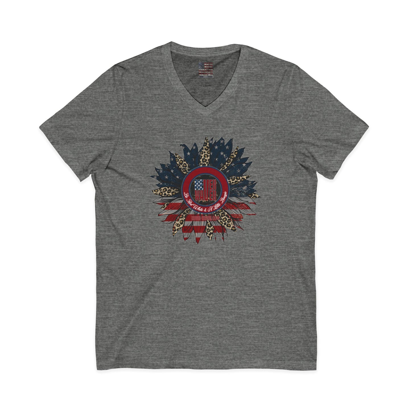 Unisex V-Neck Tee - Never Waver Be Red White & A little Bougie T-Shirt