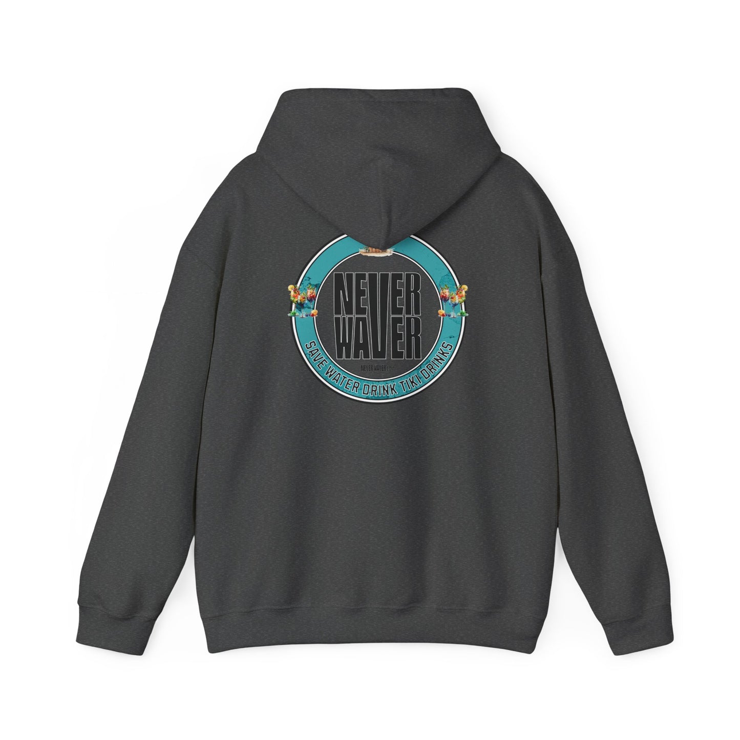 Eco-Friendly Unisex Hoodie: "Never Waver Save Water Drink Tiki Drinks"