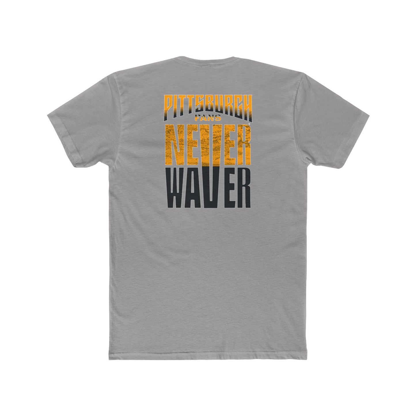Pittsburgh Fans Never Waver Tee — Steel City Football Crew Shirt