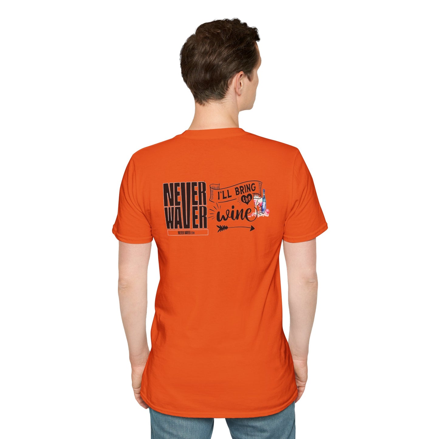 Never Waver I'll Bring The Wine Unisex Softstyle T-Shirt