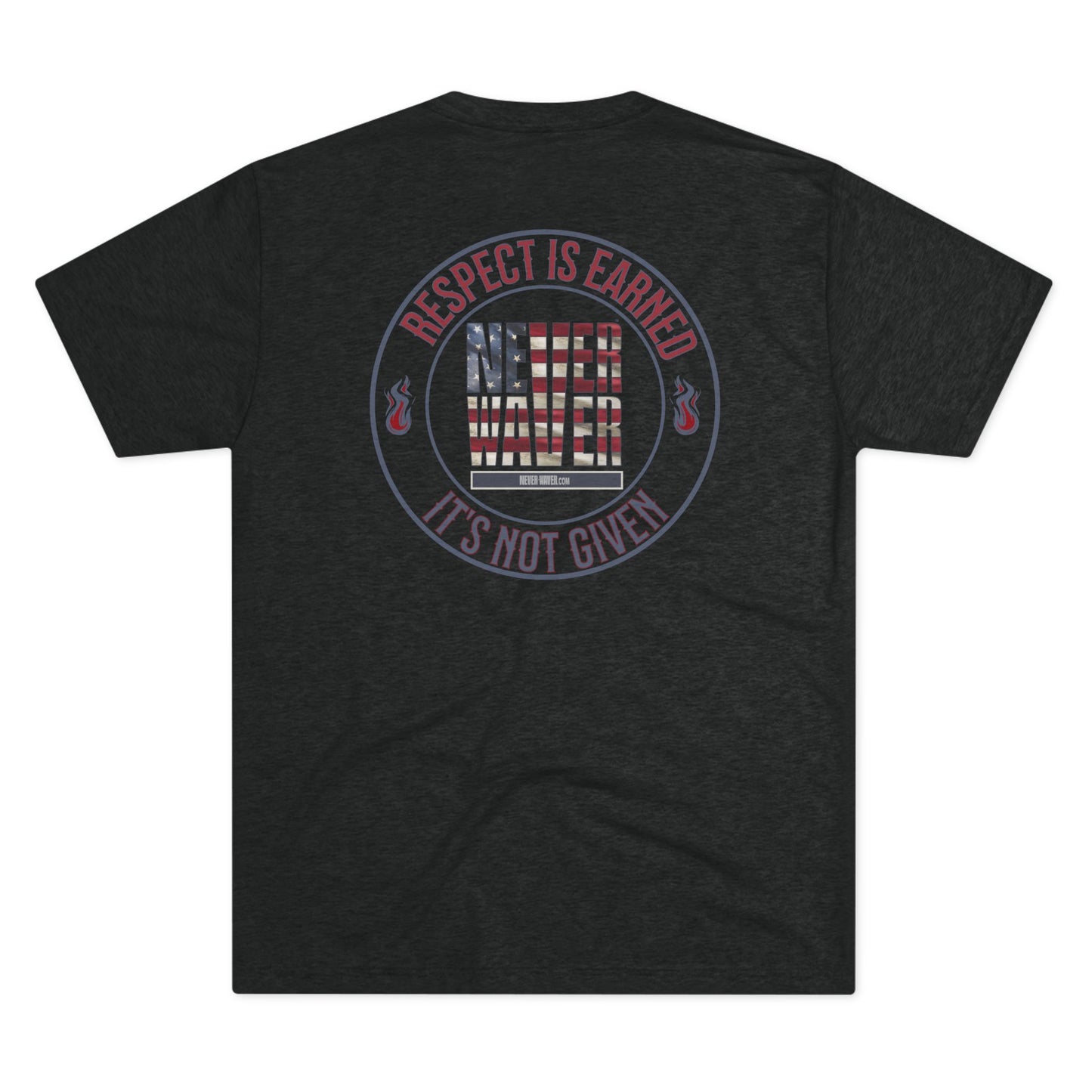 Respect Is Earned Never Waver It's Not Given Unisex Tri-Blend Crew Tee