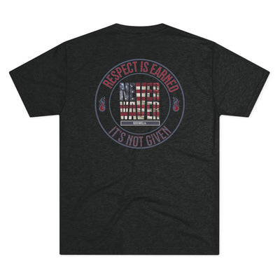 Respect Is Earned Never Waver It's Not Given Unisex Tri-Blend Crew Tee