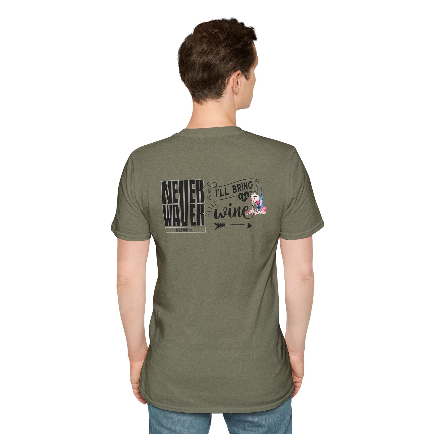 Never Waver I'll Bring The Wine Unisex Softstyle T-Shirt