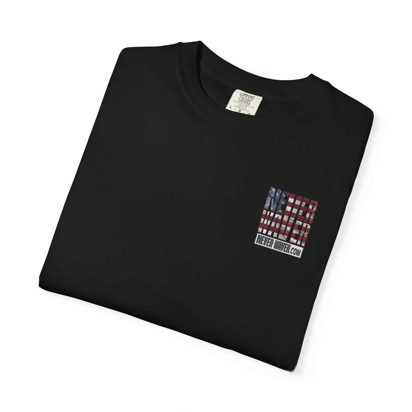 Never Waver Website Unisex Garment-Dyed T-Shirt - Patriotic Graphic Tee