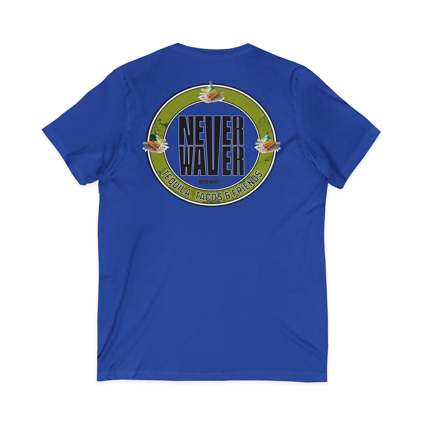 Never Waver Tequila, Tacos, & Friends T-Shirt Unisex V-Neck Tee